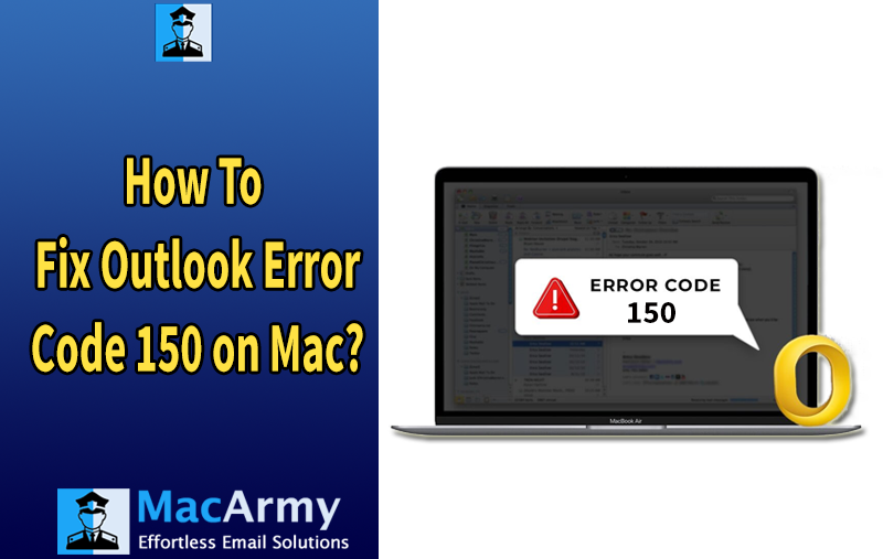 Outlook Error Code 150 on Mac:
